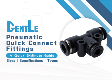 What Are the Specifications of Pneumatic Quick Connect Fittings? Learn All Types and Sizes in 3 Minutes!